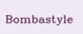 Bombastyle