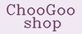 ChooGoo shop