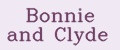 Bonnie and Clyde