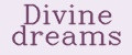 Divine dreams