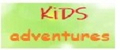 KIDS adventures