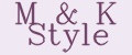 M&K Style
