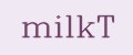 milkT