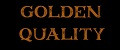 Golden quality