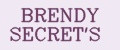 BRENDY SECRET'S