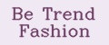 Be Trend Fashion