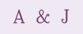 A & J