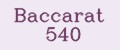 Baccarat 540