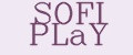 SOFI PLaY