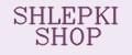 SHLEPKI SHOP