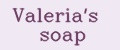 Valeria's soap
