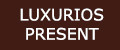 luxurios present