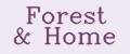 Forest&Home
