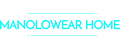 MANOLOWEAR HOME