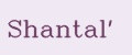Shantal'