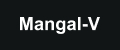 Mangal-V