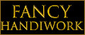 Fancy Handiwork