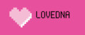 LOVEDNA