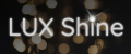 LUX Shine