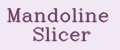 Mandoline Slicer