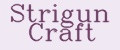 Strigun Craft