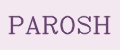 PAROSH