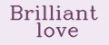 Brilliant love