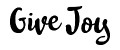 Give joy