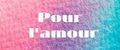 Pour l'amour