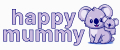 Happy Mummy