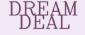 DREAM DEAL