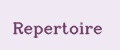 Repertoire