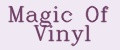 Magic Of Vinyl