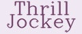 Thrill Jockey