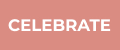 Celebrate Celebrate