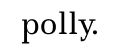 Polly.