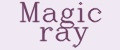 Magic ray