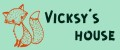 Vicksy's house