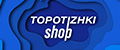 Topotizhki shop