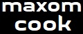 Maxom Cook