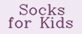 Socks for Kids
