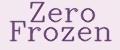 Zero Frozen