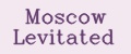 Moscow Levitated