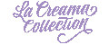 La Creama Collection