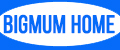 BigMum Home
