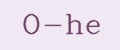 O-he