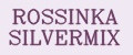 ROSSINKA SILVERMIХ