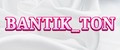 BANTIK_TON