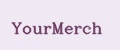 YourMerch