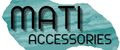 MATI ACCESSORIES